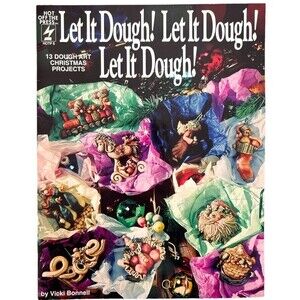 Let it Dough! Let it Dough! Let it Dough! by Hot off the Press Very Rare